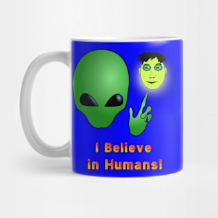 I Believe in Humans! Mug